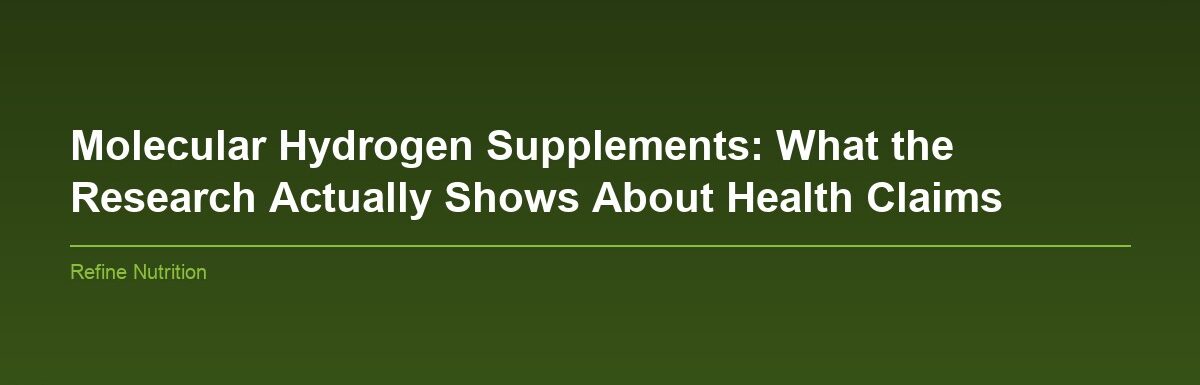 Featured image for: Molecular Hydrogen Supplements: What the Research Actually Shows About Health Claims